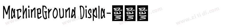 MachineGround Displa字体转换